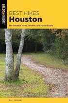 Best Hikes Houston The Greatest Views, Wildlife, and Forest Strolls, 2nd Edition Best Hikes Near Series