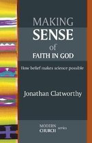 Making Sense Of Faith In God