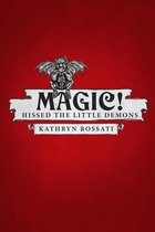 Magic! - Hissed The Little Demons