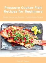 Pressure Cooker Fish Recipes for Beginners
