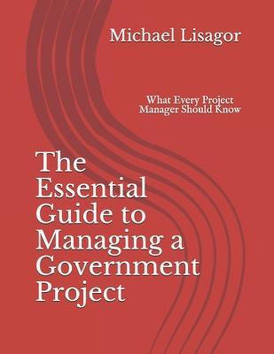 The Essential Guide to Managing a Government Project - cover