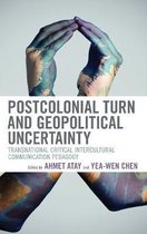 Transnational Communication and Critical/Cultural Studies- Postcolonial Turn and Geopolitical Uncertainty