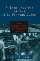 A Short History of the U.S. Working Class