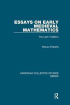 Variorum Collected Studies- Essays on Early Medieval Mathematics