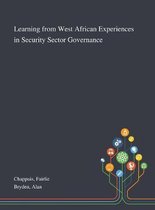 Learning From West African Experiences in Security Sector Governance