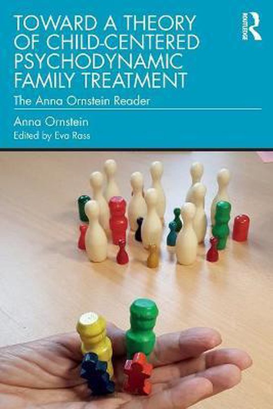 Toward a Theory of Child-Centered Psychodynamic Family Treat ... - cover