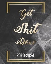 Get Shit Done 2020-2024