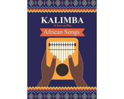 Omslag van Kalimba Songbooks for Beginners- Kalimba. 31 Easy-to-Play African Songs