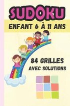 Sudoku enfant 6 a 11 ans - 84 grilles avec solutions