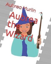 Aubrea the Wizard