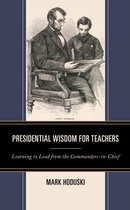 Presidential Wisdom for Teachers
