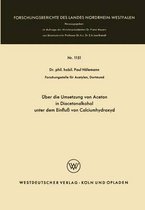 UEber die Umsetzung von Aceton in Diacetonalkohol unter dem Einfluss von Calciumhydroxyd