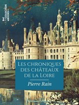 Hors collection - Les Chroniques des châteaux de la Loire