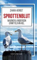 SPROTTENBLUT - Wagner & Anderson ermitteln in Kiel