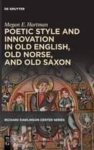 Publications of the Richard Rawlinson Center- Poetic Style and Innovation in Old English, Old Norse, and Old Saxon