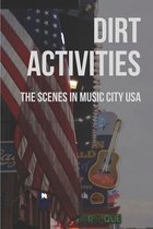 DIRT Activities: The Scenes In Music City USA