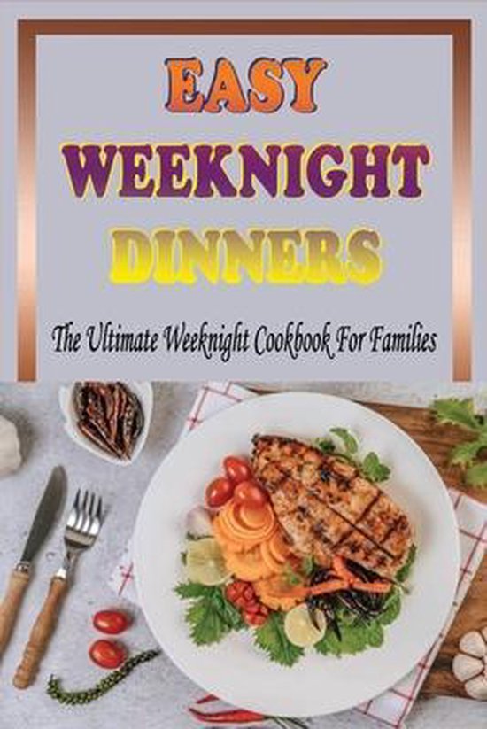 Easy Weeknight Dinners - cover