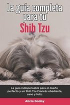 La Guía Completa Para Tu Shih Tzu