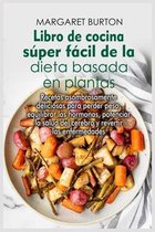 Libro de cocina súper fácil de la dieta basada en plantas