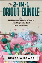 The 2-in-1 Cricut Bundle: This Book Includes