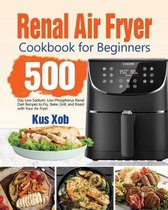 Renal Air Fryer Cookbook for Beginners