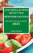 Les Meilleures Recettes Mediterraneennes 2021 (Best Mediterranean Recipes 2021 French Edition)