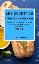 Les Recettes Mediterraneennes 2021 (Mediterranean Recipes 2021 French Edition)