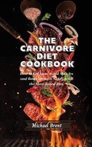 The Carnivore Diet Cookbook