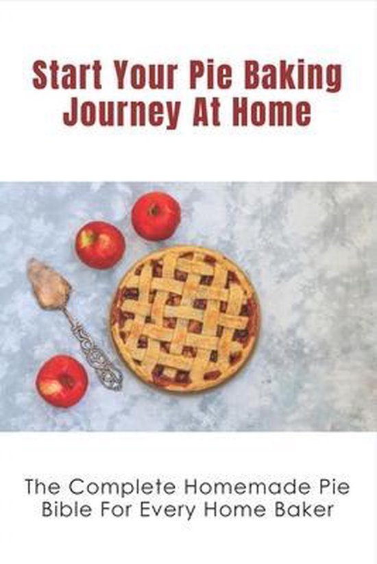 Start Your Pie Baking Journey At Home - cover