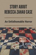 Story About Rebecca Zahau Case: An Unfathomable Horror
