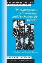 Professional Skills for Counsellors Series-The Management of Counselling and Psychotherapy Agencies