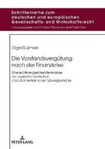Schriftenreihe Zum Deutschen Und Europ�ischen Gesellschafts- Und Wirtschaftsrecht-Die Vorstandsverguetung nach der Finanzkrise