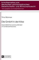 Schriftenreihe Zum Deutschen Und Europ�ischen Gesellschafts- Und Wirtschaftsrecht-Die GmbH in der Krise