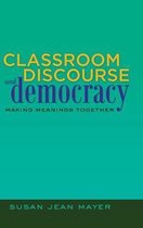 Classroom Discourse & Democracy