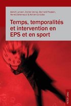 Temps, Temporalit�s Et Intervention En EPS Et En Sport