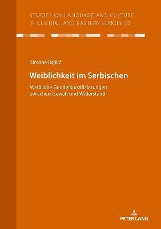 Studies on Language and Culture in Central and Eastern Europ- Weiblichkeit Im Serbischen
