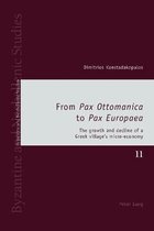 Byzantine and Neohellenic Studies- From «Pax Ottomanica» to «Pax Europaea»