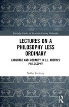 Lectures on a Philosophy Less Ordinary