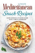 Ultimate Mediterranean Snack Recipes