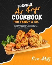 Breville Air Fryer Cookbook for Family & Co