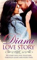 Diana Love Story (PT. 6)