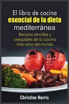 El libro de cocina esencial de la dieta mediterránea