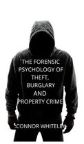 Introductory-The Forensic Psychology of Theft, Burglary and Property Crime