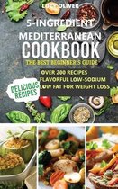 5-Ingredient mediterranean diet cookbook