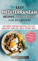 Easy Mediterranean Recipes Cookbook for Beginners