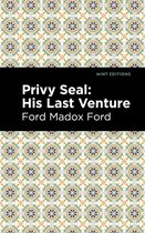 Mint Editions (Historical Fiction) - Privy Seal: His Last Venture