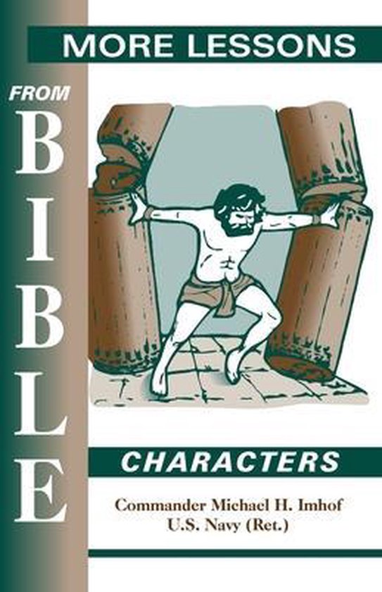 More Lessons From Bible Characters Michael H Imhof