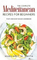 The Complete Mediterranean Recipes for Beginners
