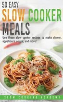 50 Easy Slow Cooker Meals