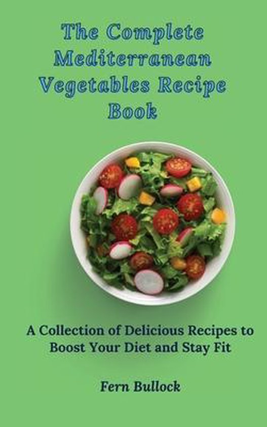 The Complete Mediterranean Vegetables Recipe Book - cover